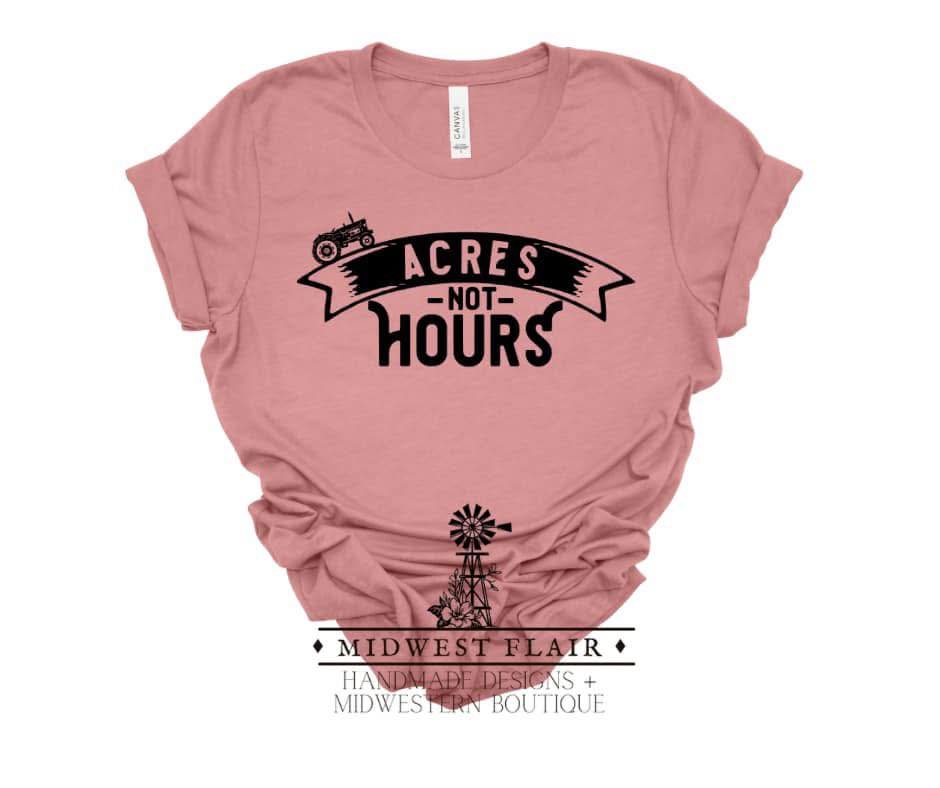 Acres Not Hours