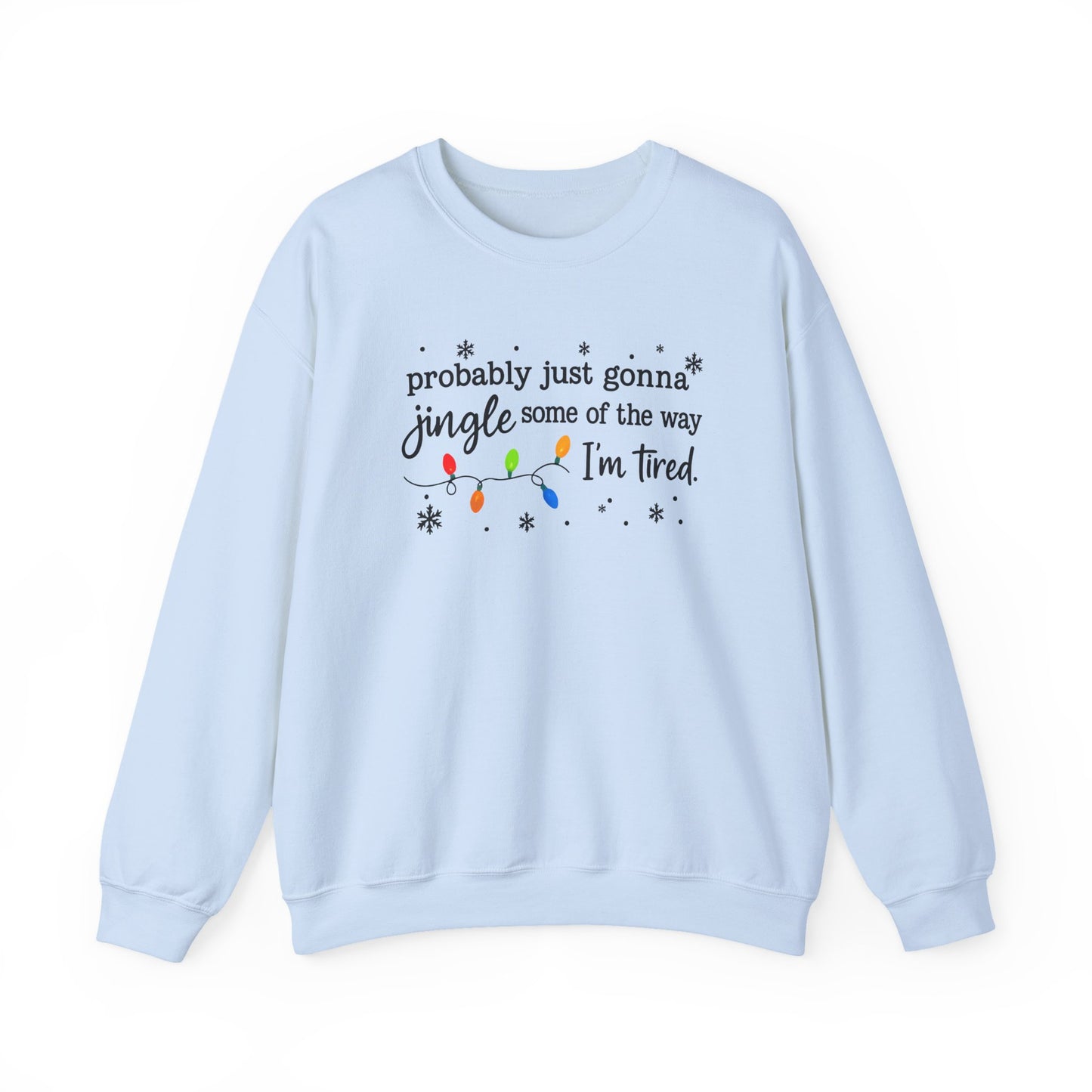Jingle Some of the Way-  Multi Color Ink- Crewneck Sweatshirt