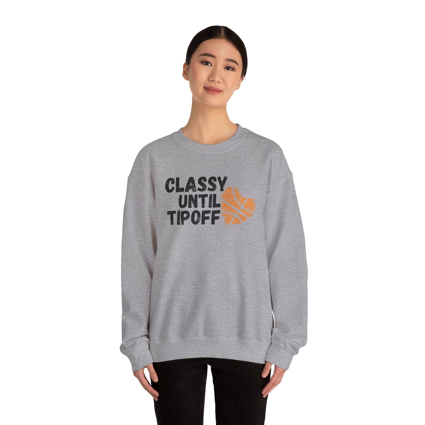 Classy Until Tipoff- adult Unisex Heavy Blend™ Crewneck Sweatshirt