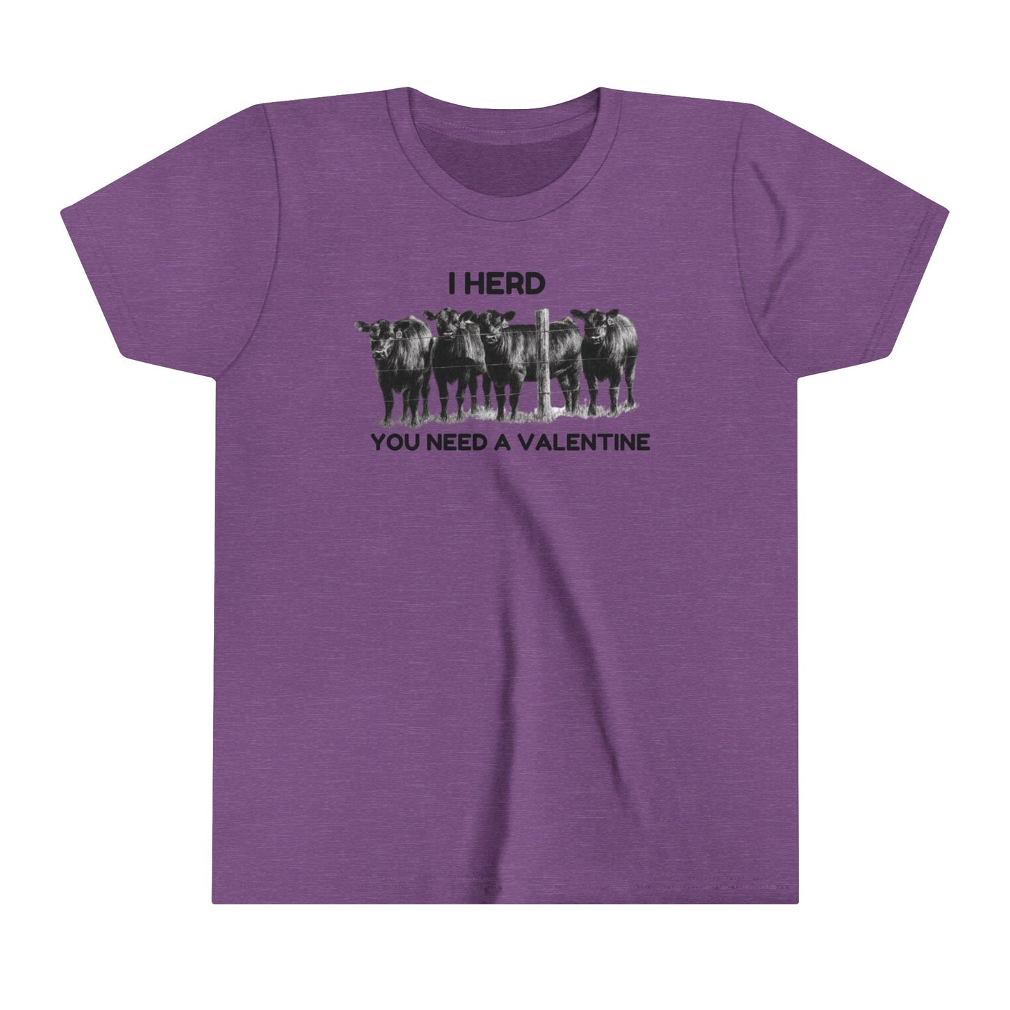 I Herd You Need A Valentine- Youth Short Sleeve Tee