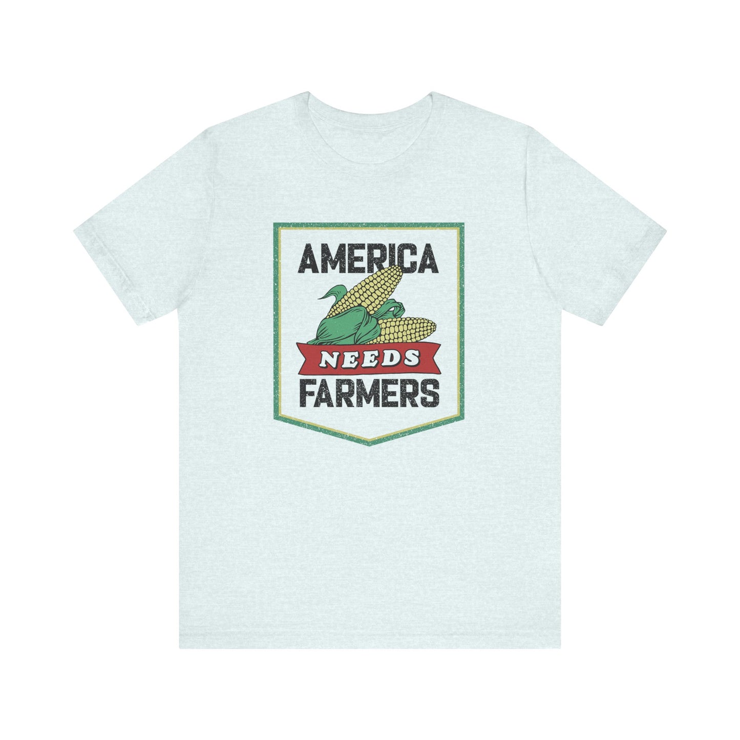 America Needs Farmers Unisex Tee - Bella and Canvas