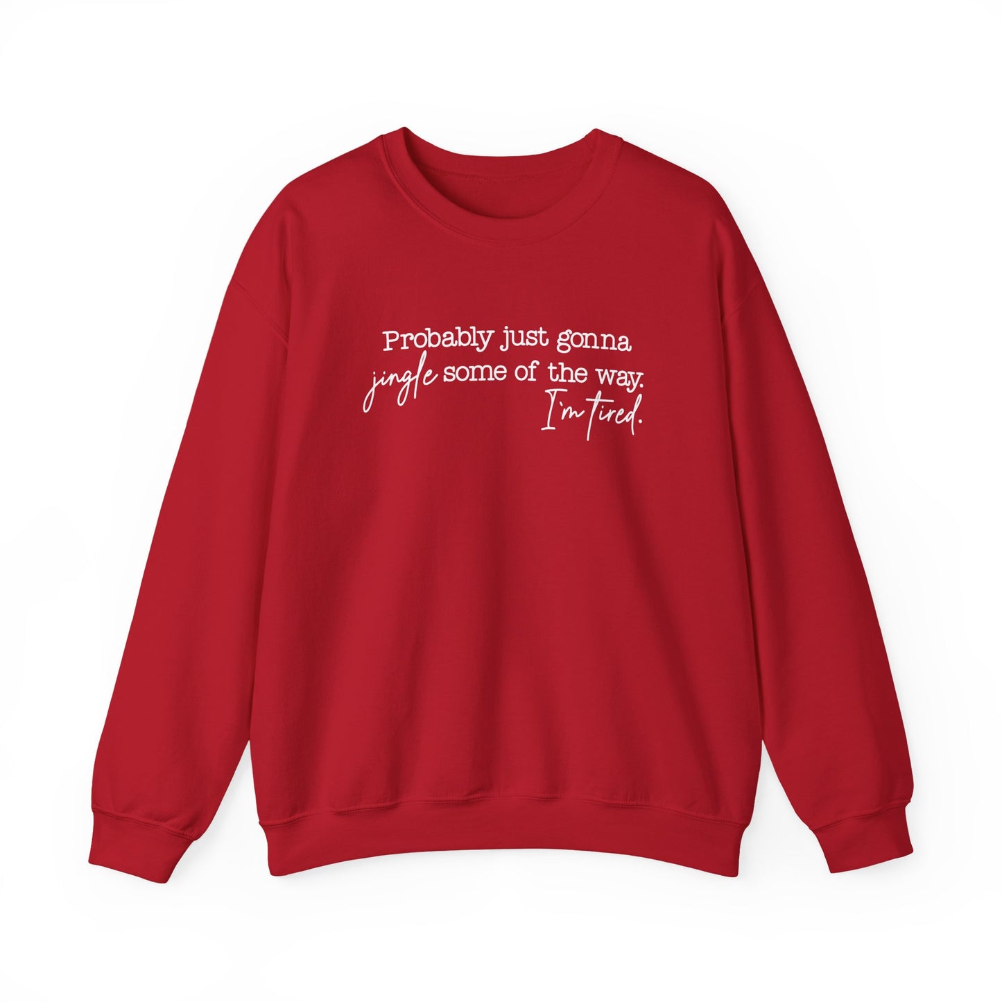 Jingle Some of the Way- White Ink- Crewneck Sweatshirt
