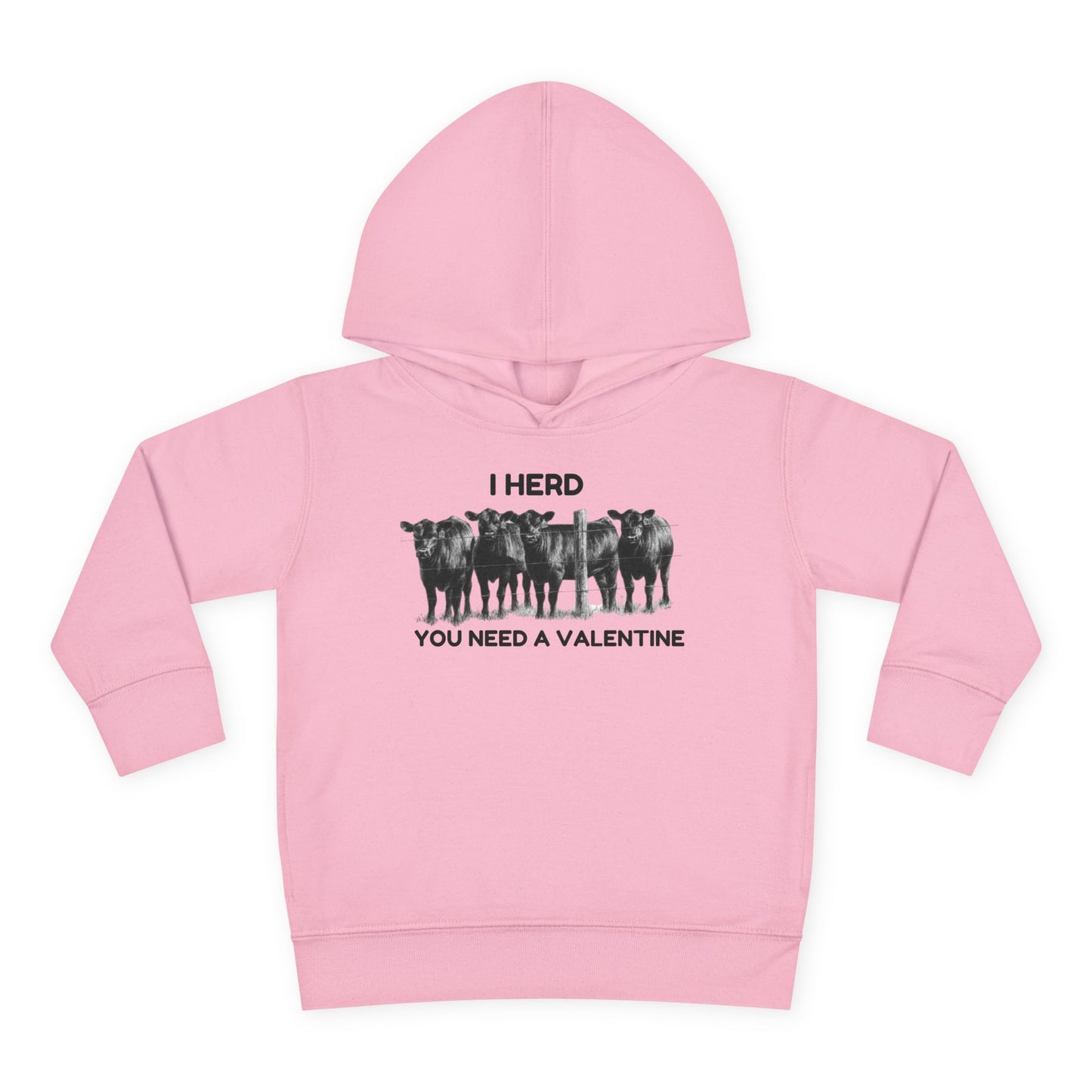 I Herd You Need A Valentine- Toddler Pullover Fleece Hoodie