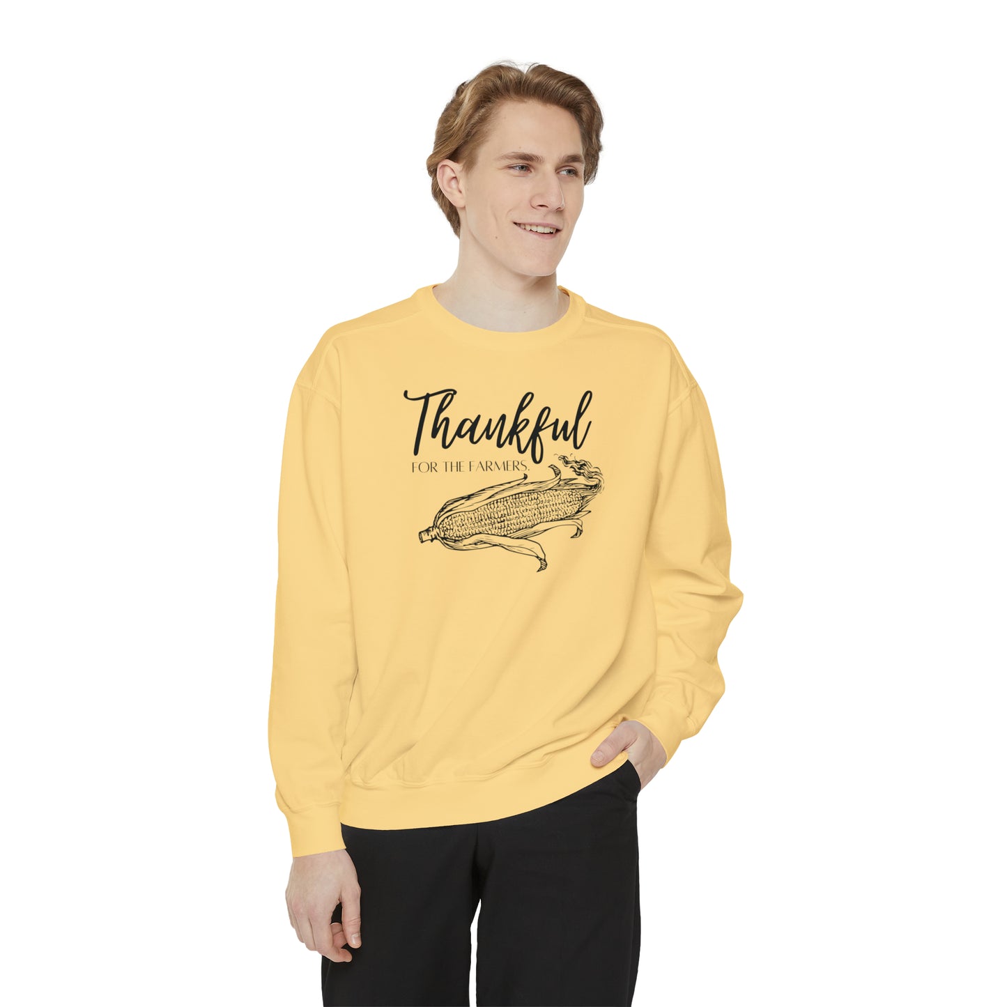 Thankful for the Farmers- Unisex Garment-Dyed Sweatshirt [Multiple Colors}