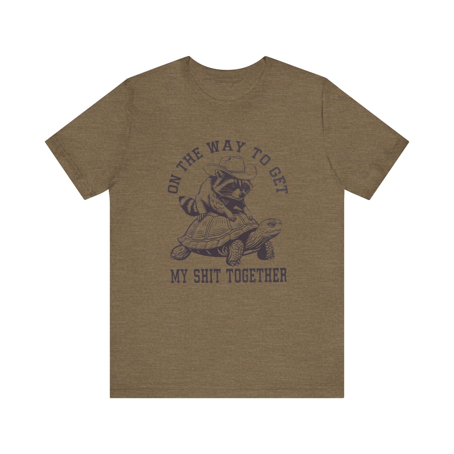 On The Way To Get My Sh* Together- Bella Canvas- Unisex Jersey Short Sleeve Tee