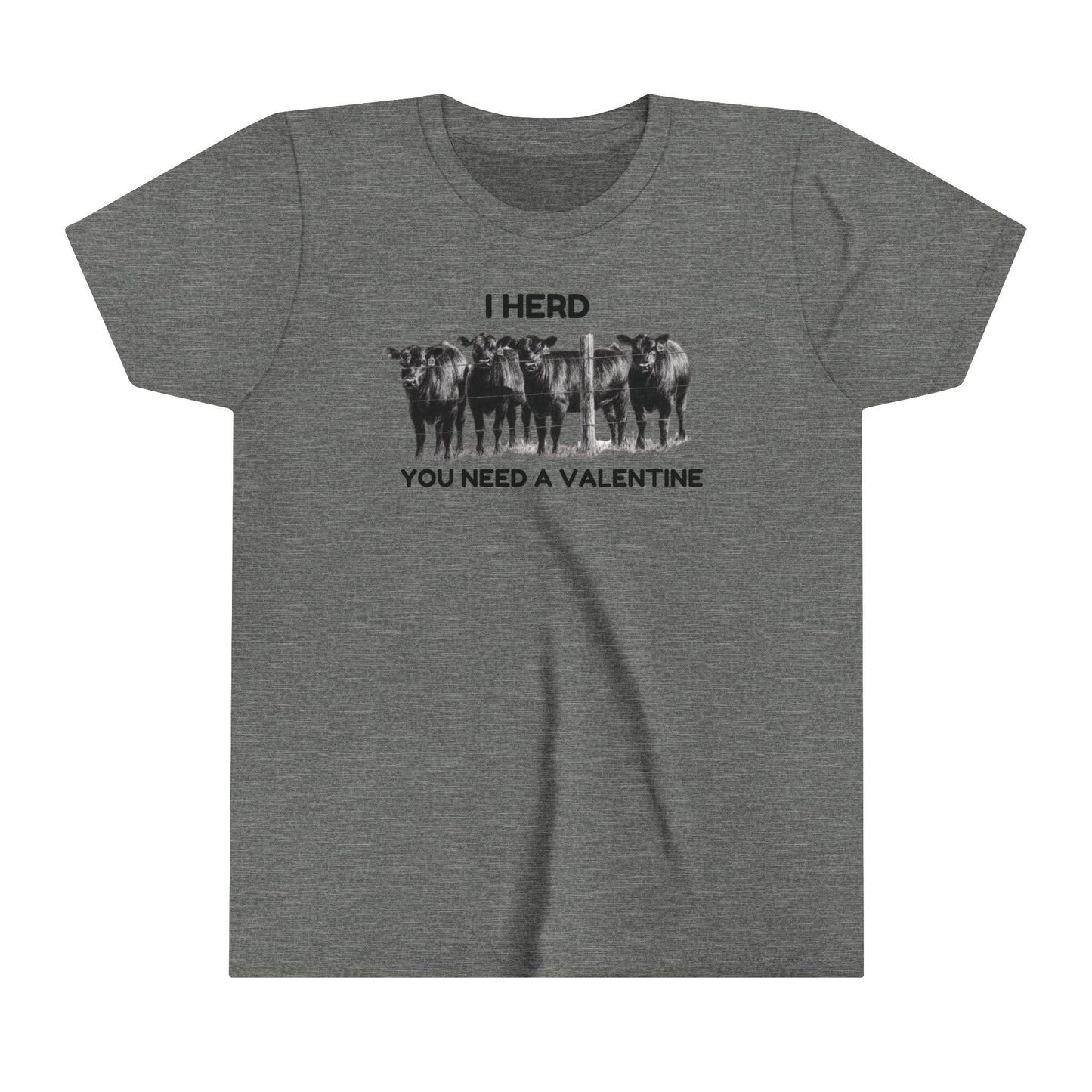 I Herd You Need A Valentine- Youth Short Sleeve Tee