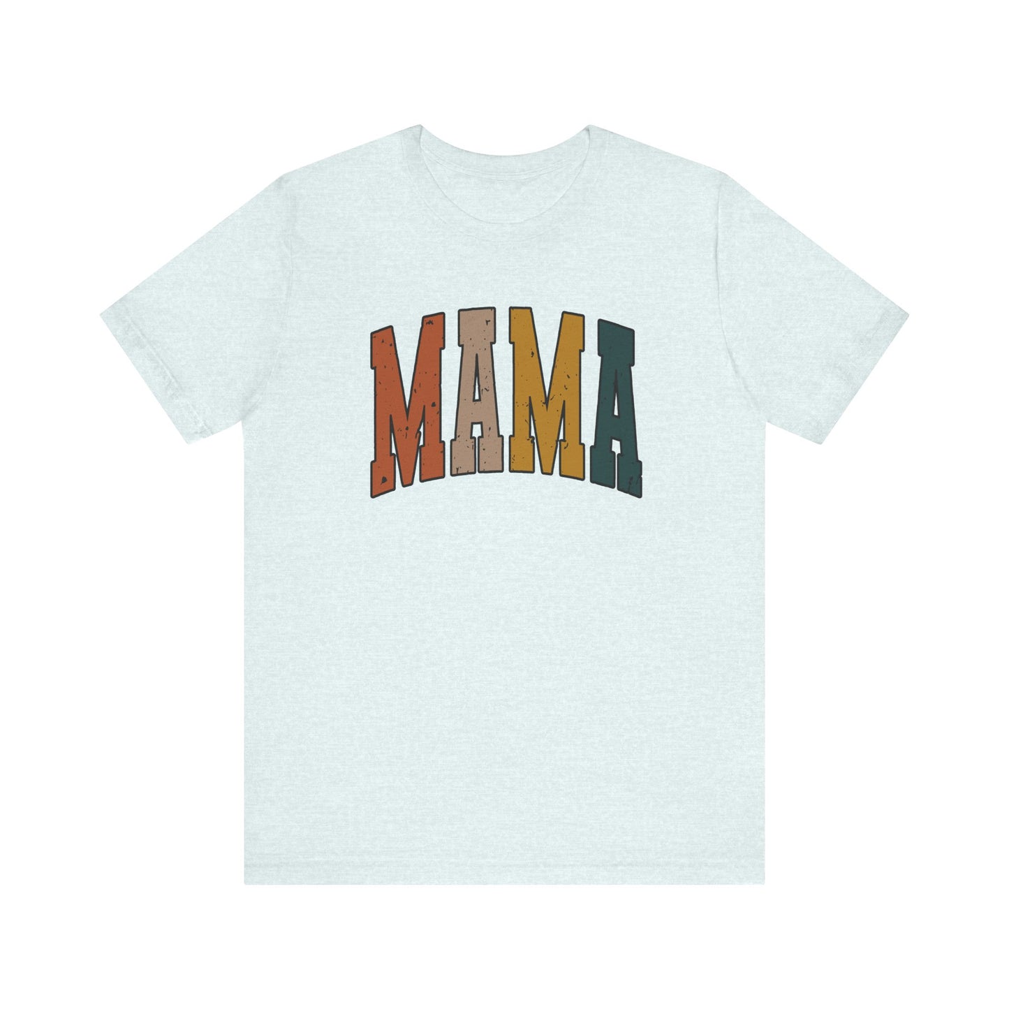 MAMA Unisex Jersey Short Sleeve Tee