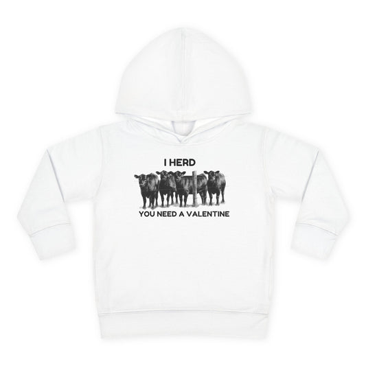 I Herd You Need A Valentine- Toddler Pullover Fleece Hoodie