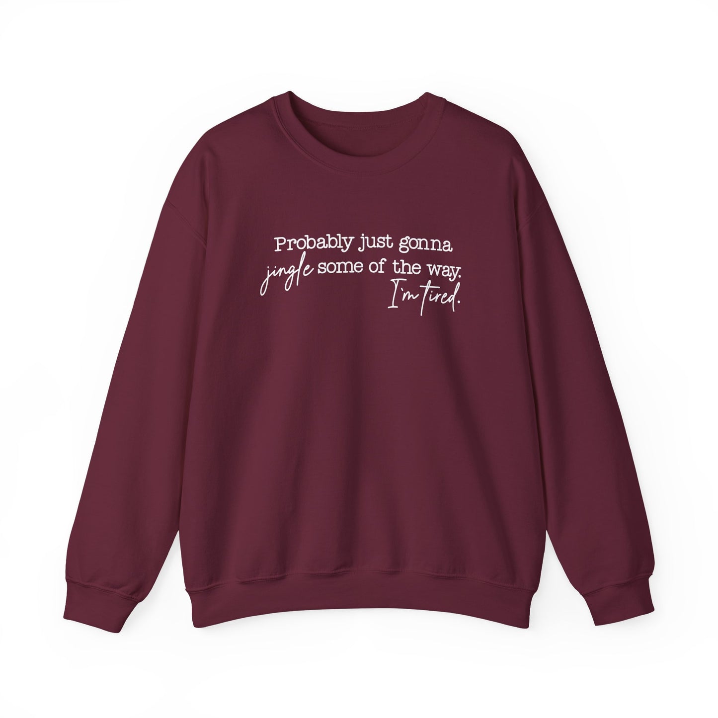 Jingle Some of the Way- White Ink- Crewneck Sweatshirt