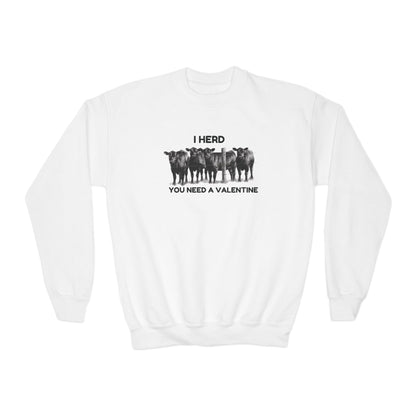 I Herd You Need A Valentine - Youth Crewneck Sweatshirt