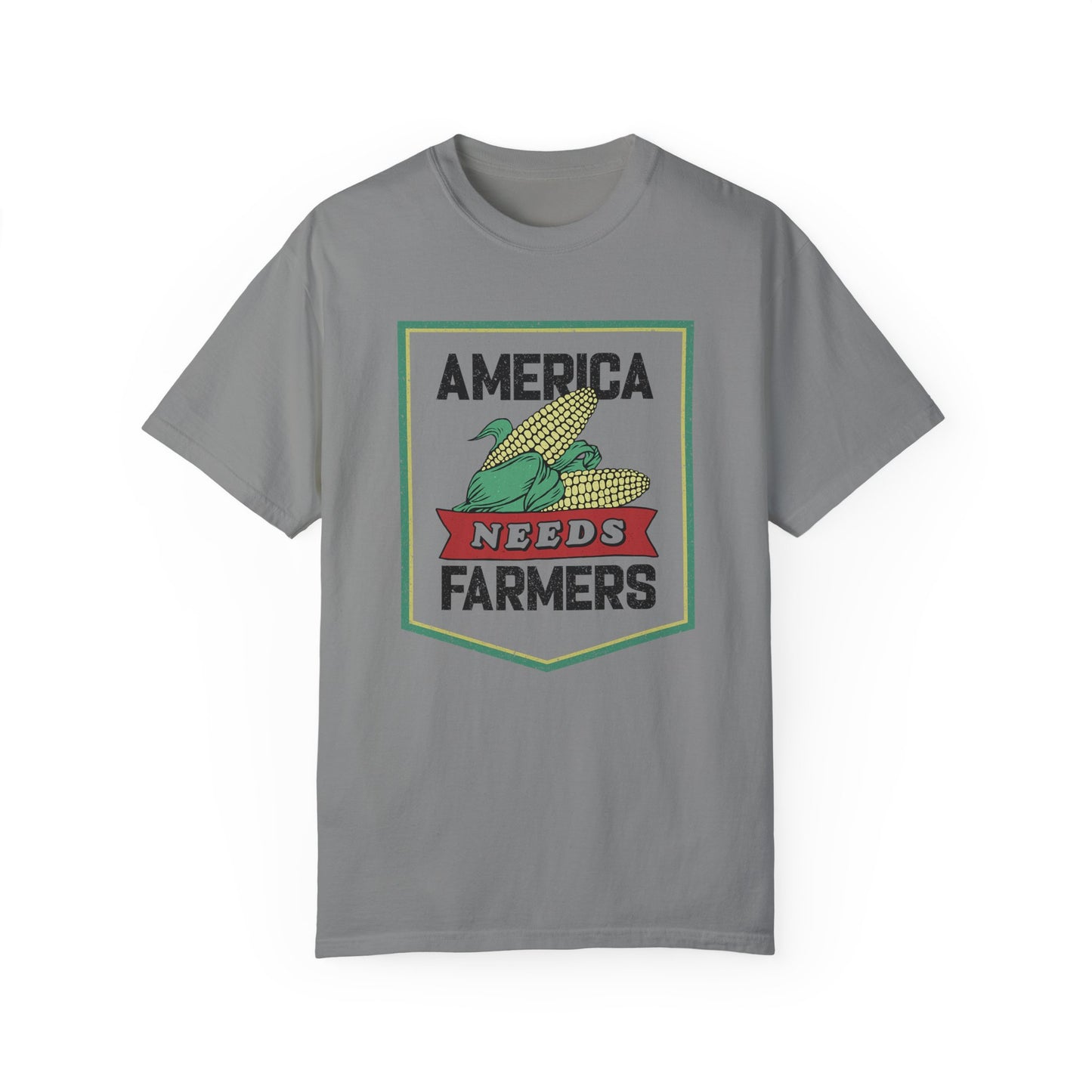 America Needs Farmers-  Comfort Colors- Unisex Garment-Dyed T-shirt