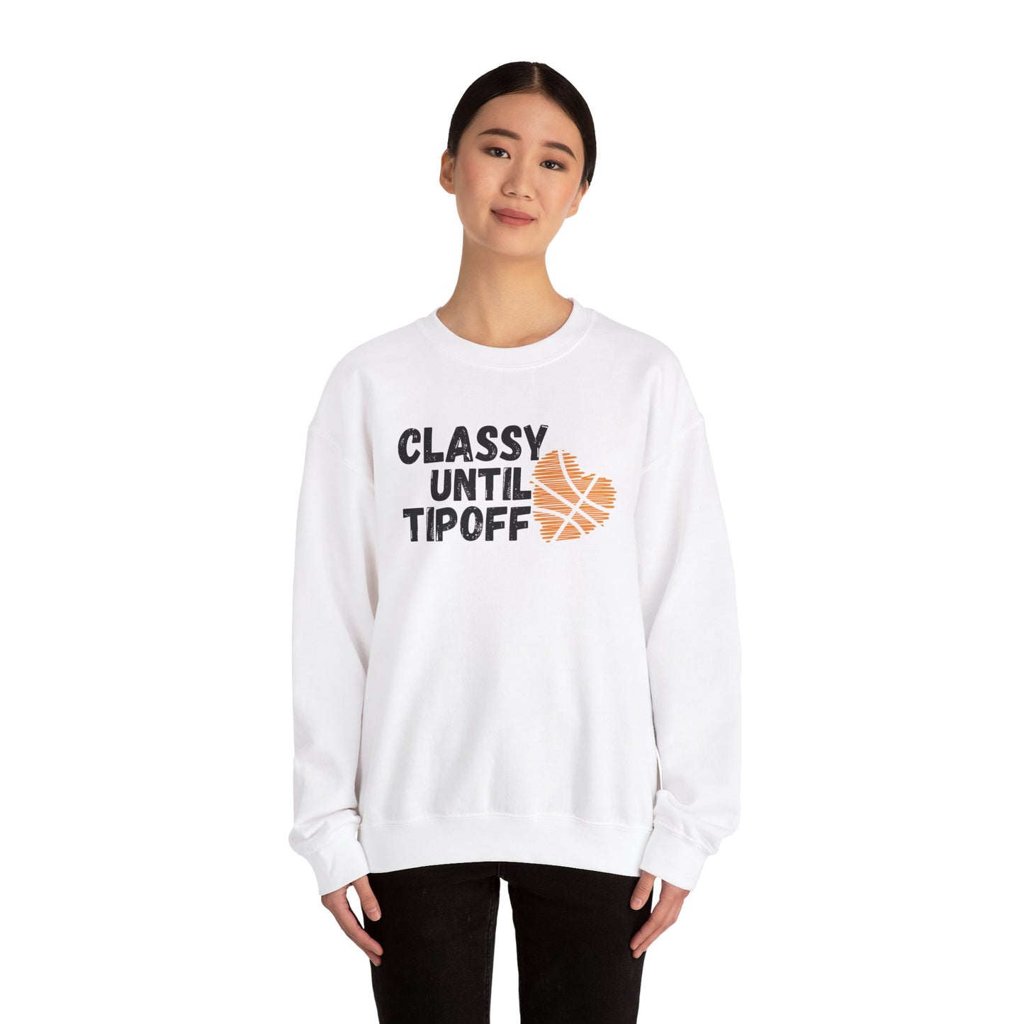 Classy Until Tipoff- adult Unisex Heavy Blend™ Crewneck Sweatshirt