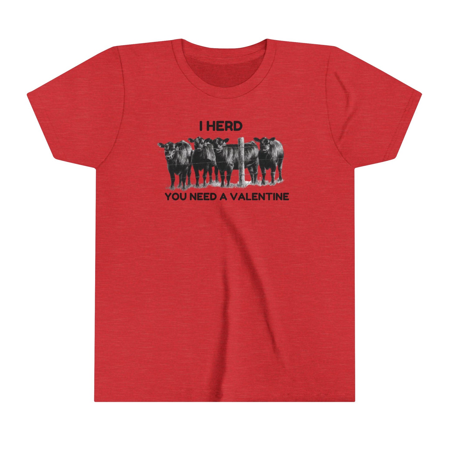I Herd You Need A Valentine- Youth Short Sleeve Tee