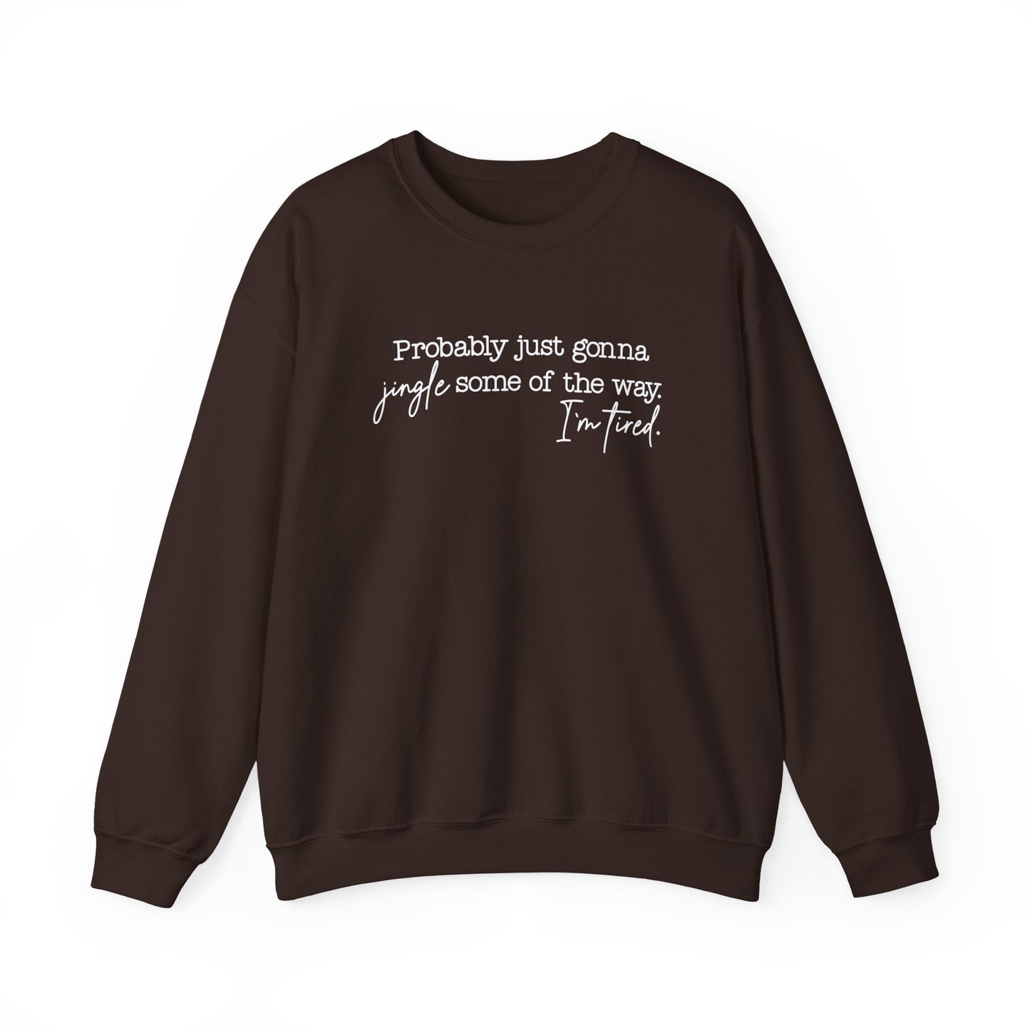 Jingle Some of the Way- White Ink- Crewneck Sweatshirt