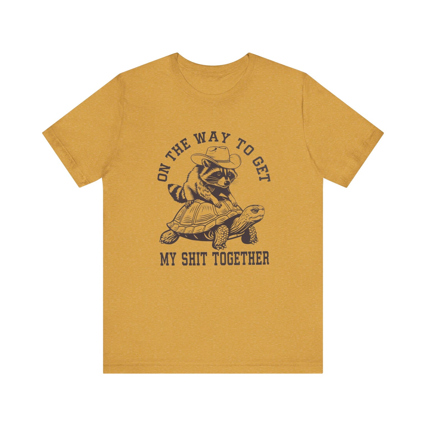 On The Way To Get My Sh* Together- Bella Canvas- Unisex Jersey Short Sleeve Tee