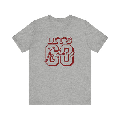 Let's Go Indians- Unisex Jersey Short Sleeve Tee