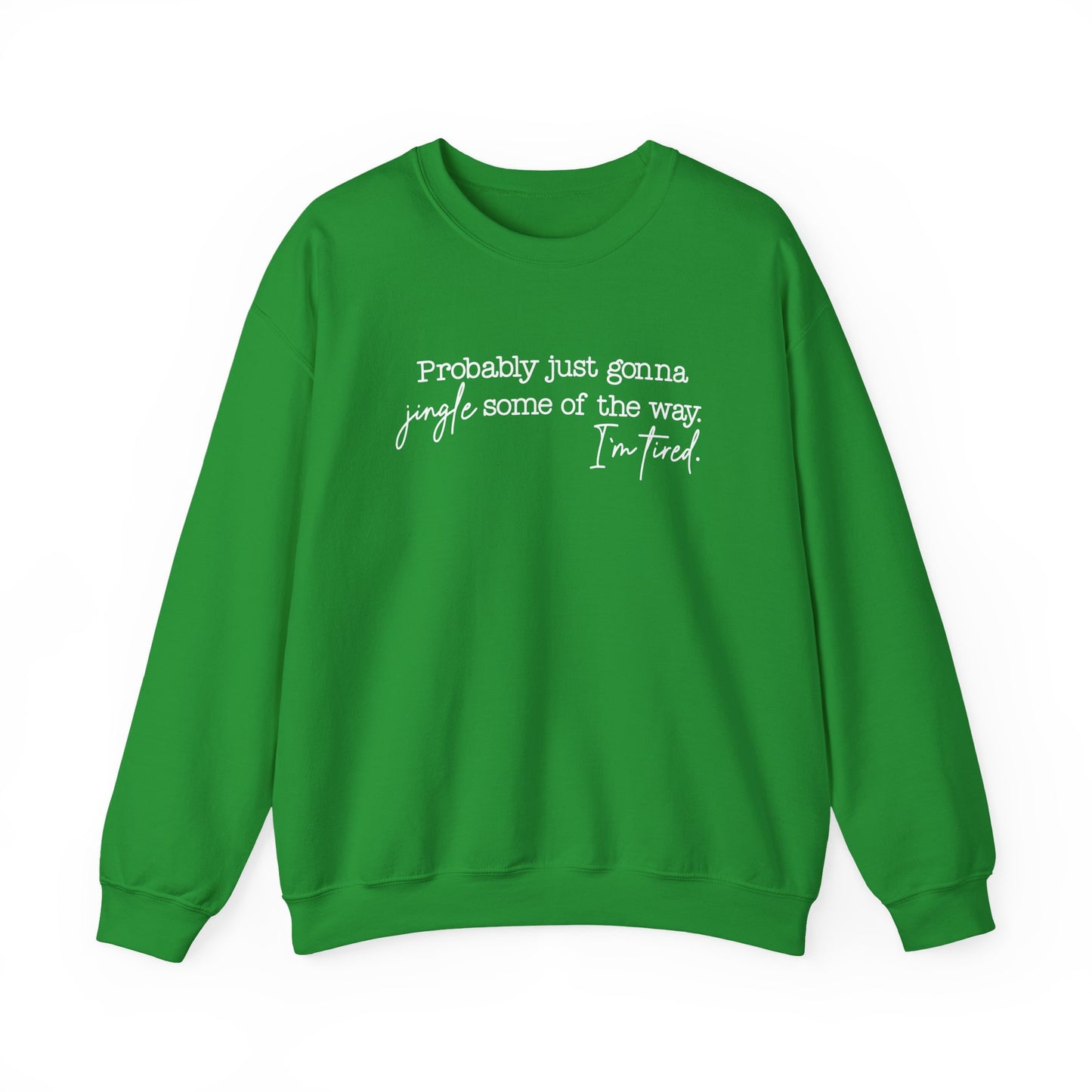 Jingle Some of the Way- White Ink- Crewneck Sweatshirt