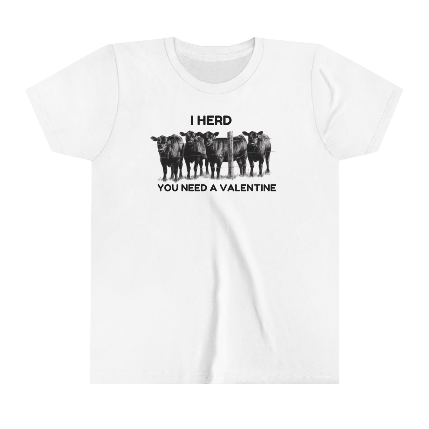 I Herd You Need A Valentine- Youth Short Sleeve Tee