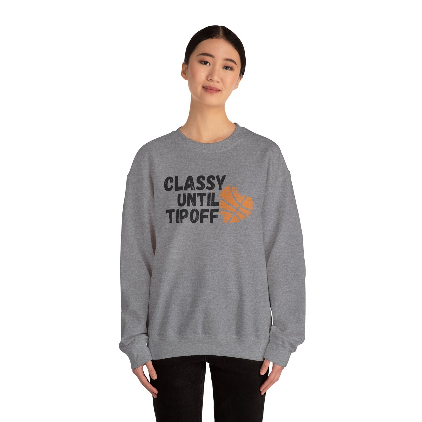 Classy Until Tipoff- adult Unisex Heavy Blend™ Crewneck Sweatshirt