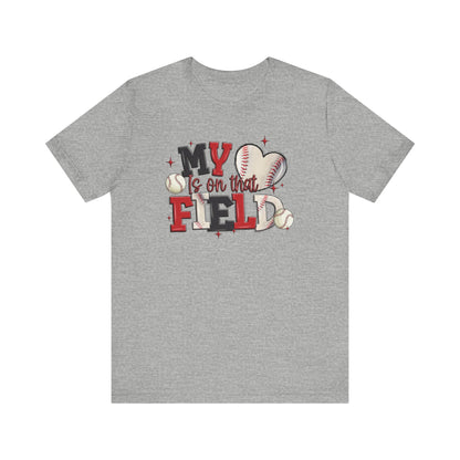 Baseball My Heart Is on That Field- Adult Unisex Jersey Short Sleeve Tee