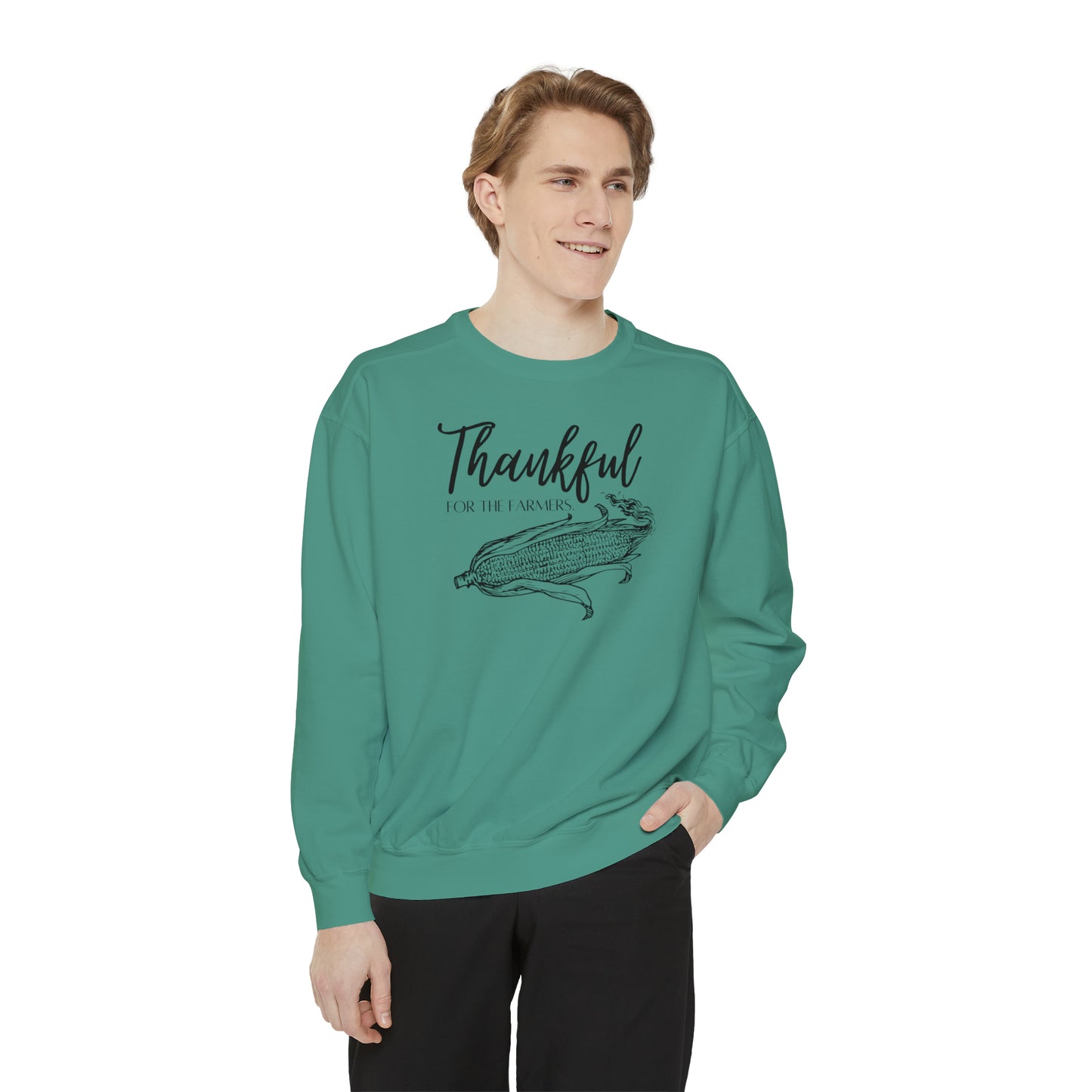 Thankful for the Farmers- Unisex Garment-Dyed Sweatshirt [Multiple Colors}