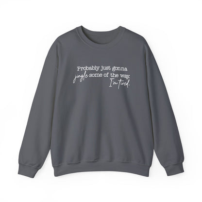 Jingle Some of the Way- White Ink- Crewneck Sweatshirt