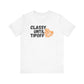 Classy Until Tipoff - Adult Unisex Jersey Short Sleeve Tee