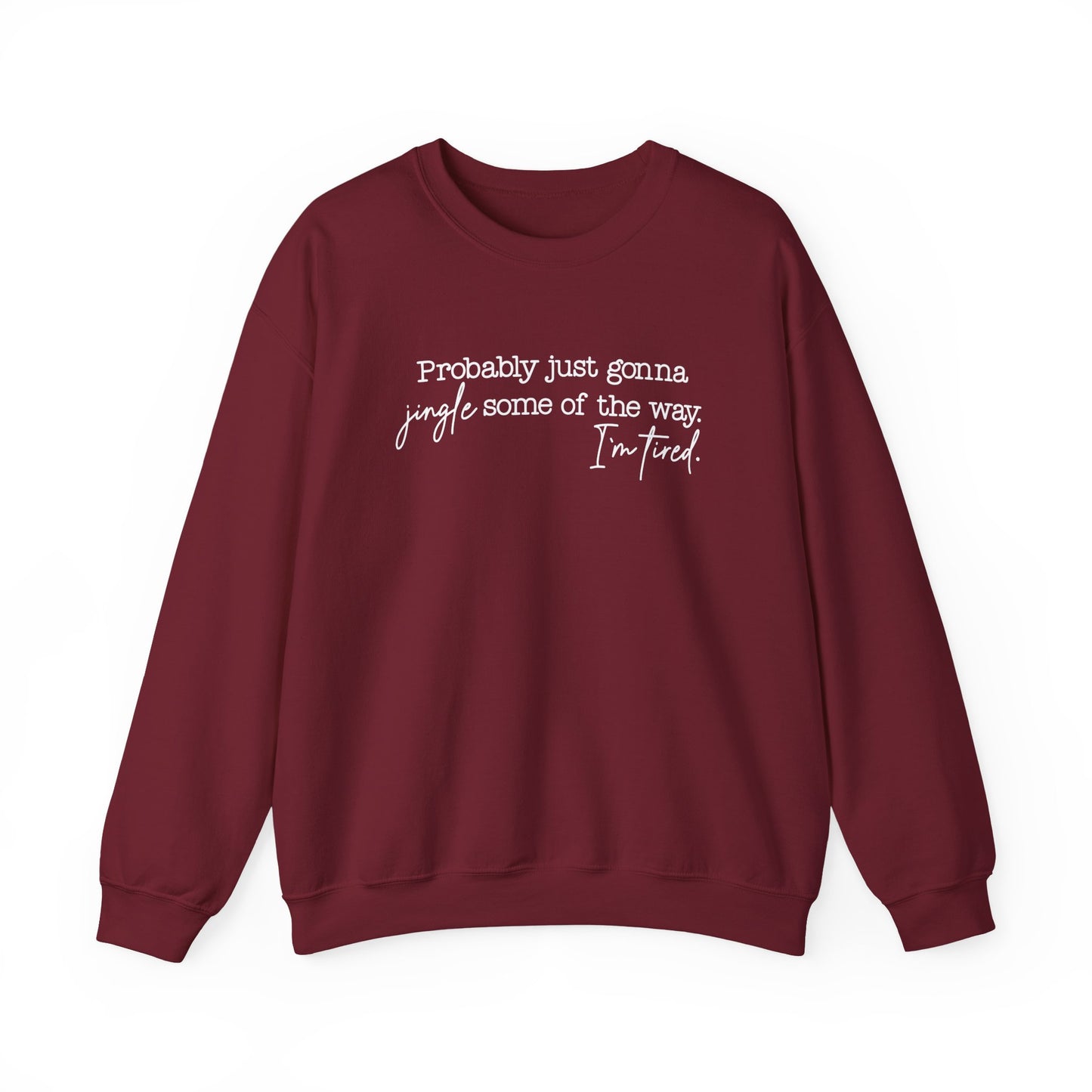 Jingle Some of the Way- White Ink- Crewneck Sweatshirt