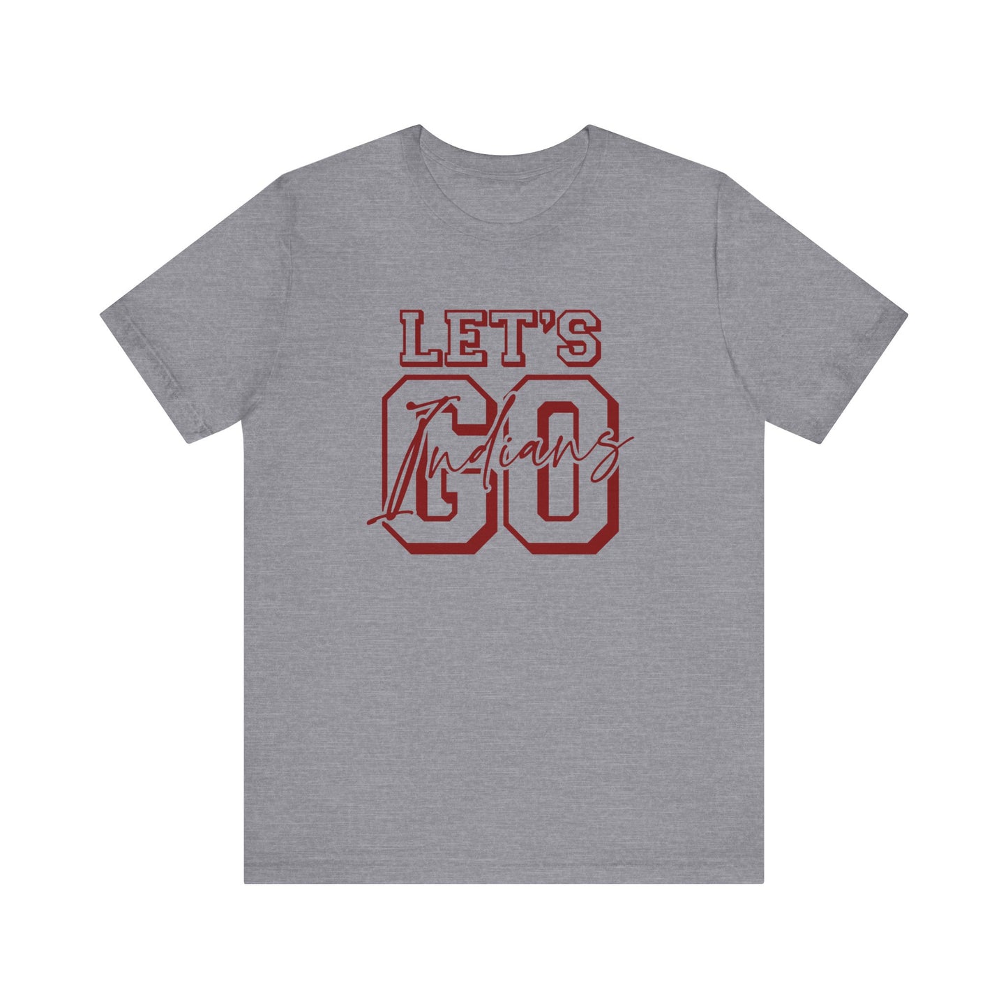 Let's Go Indians- Unisex Jersey Short Sleeve Tee