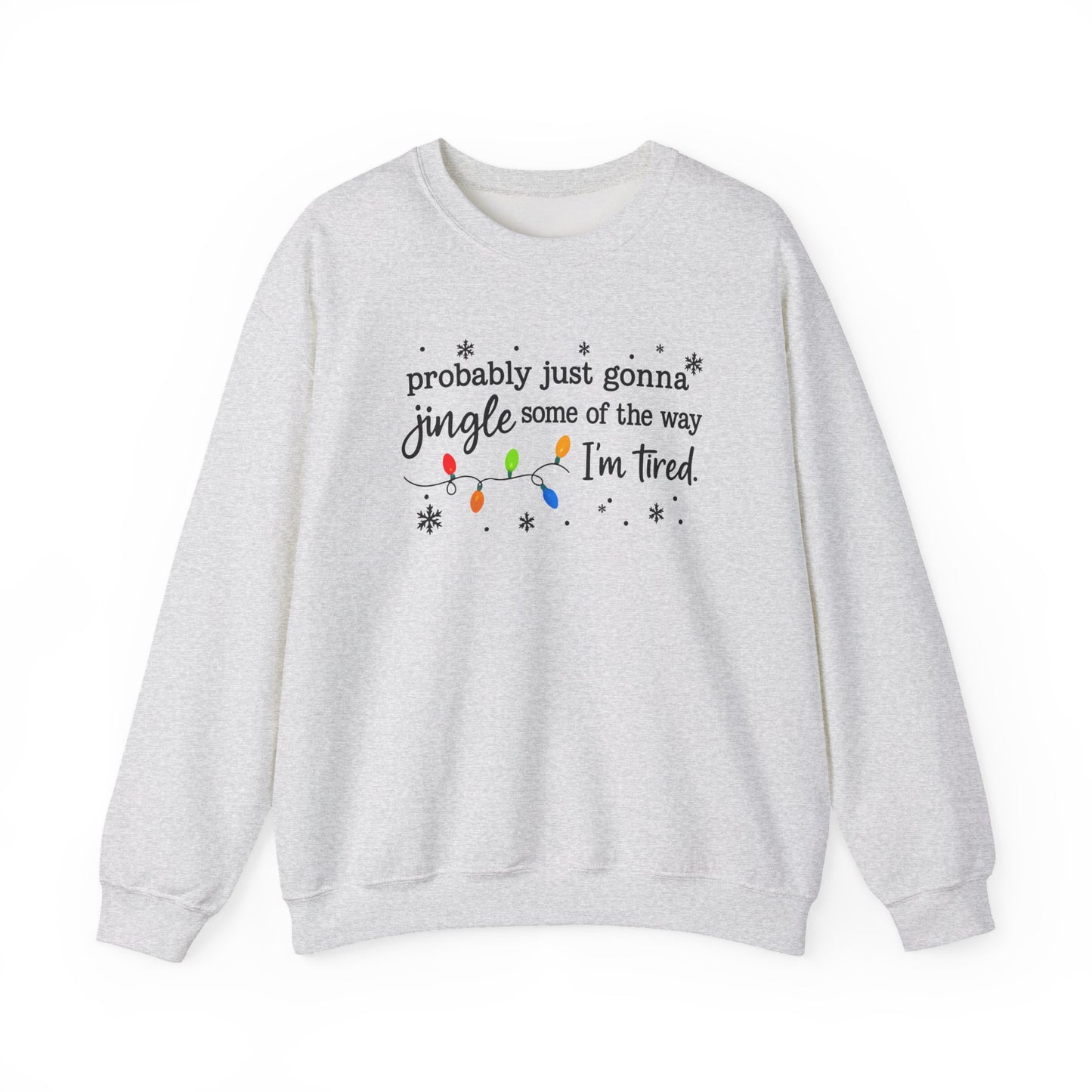 Jingle Some of the Way-  Multi Color Ink- Crewneck Sweatshirt