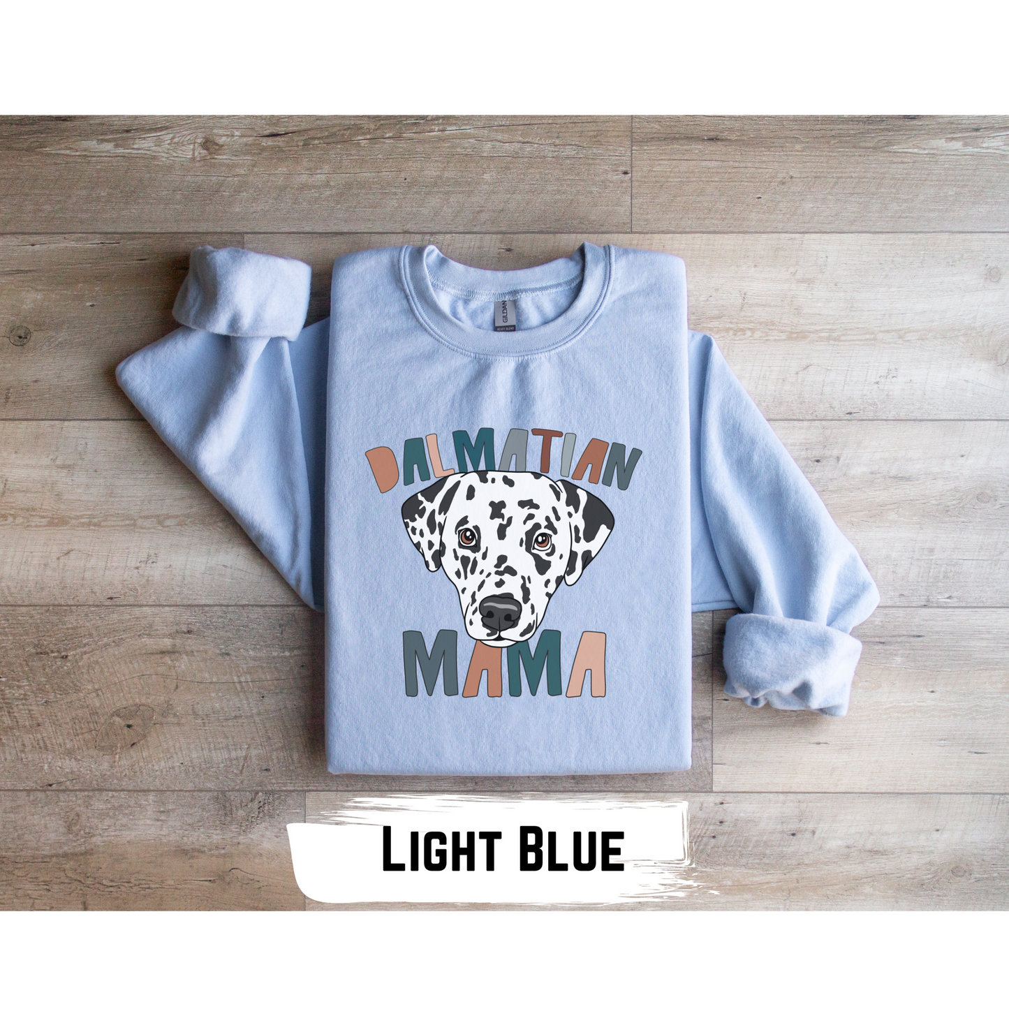 Dalmatian Mama- Crewneck [Choose Your Shirt Color]