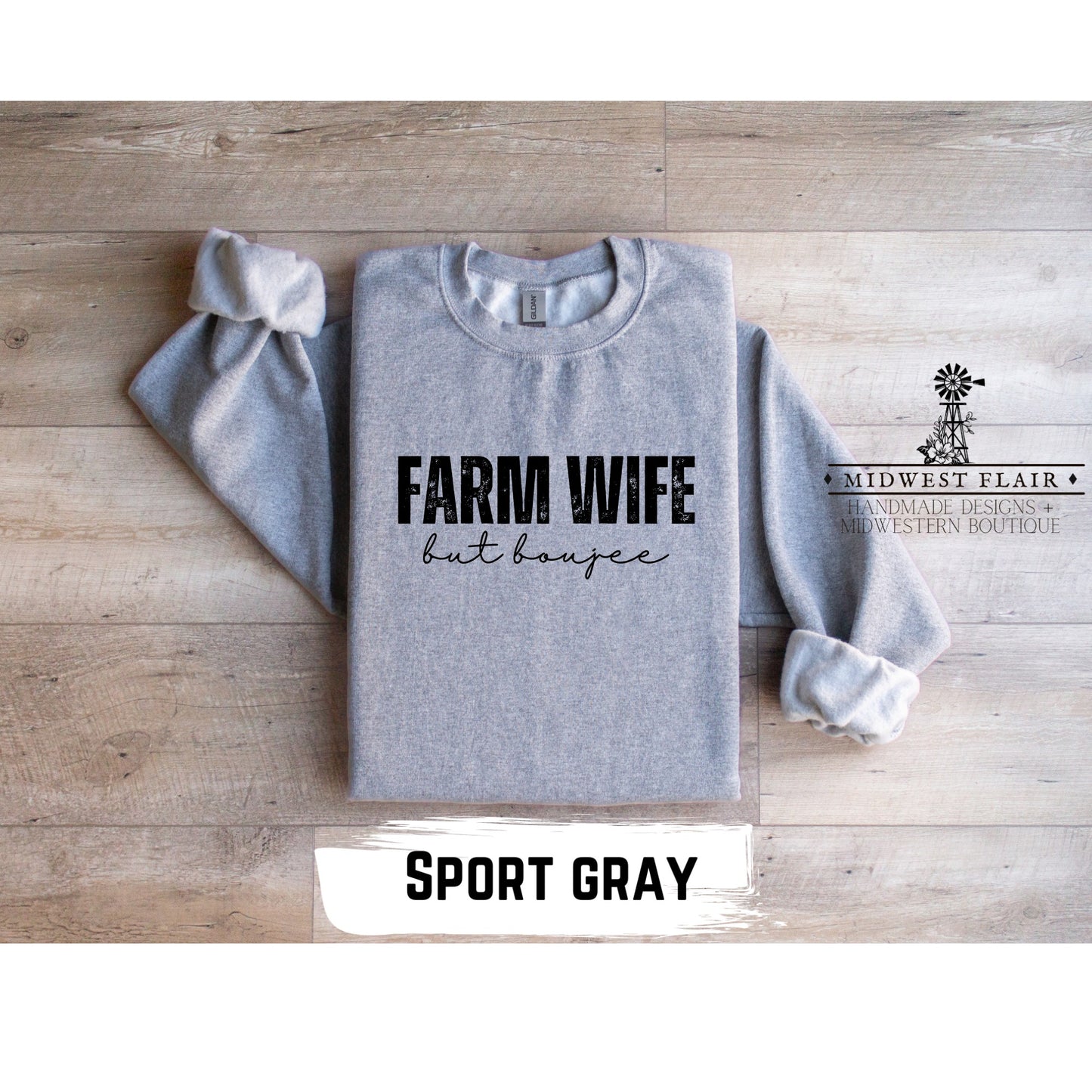 Farm Wife But Boujee- Graphic Crewneck Sweatshirt