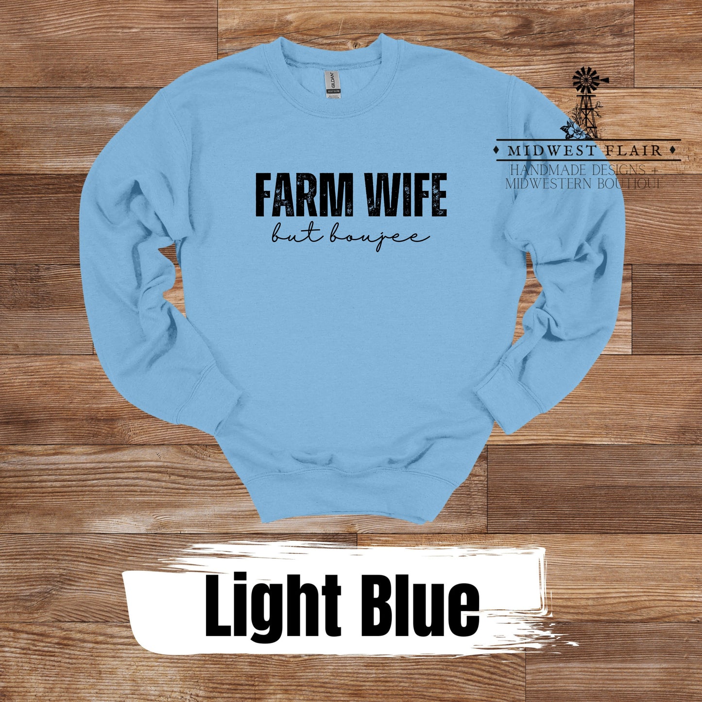 Farm Wife But Boujee- Graphic Crewneck Sweatshirt