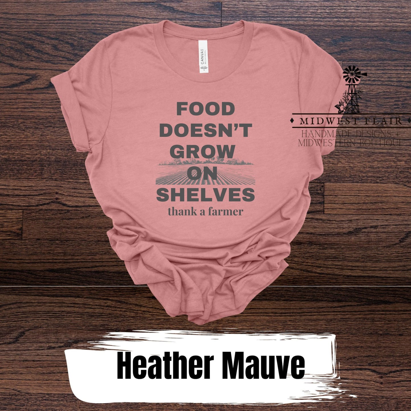 Food Doesn't Grow On Shelves- Graphic T Shirt