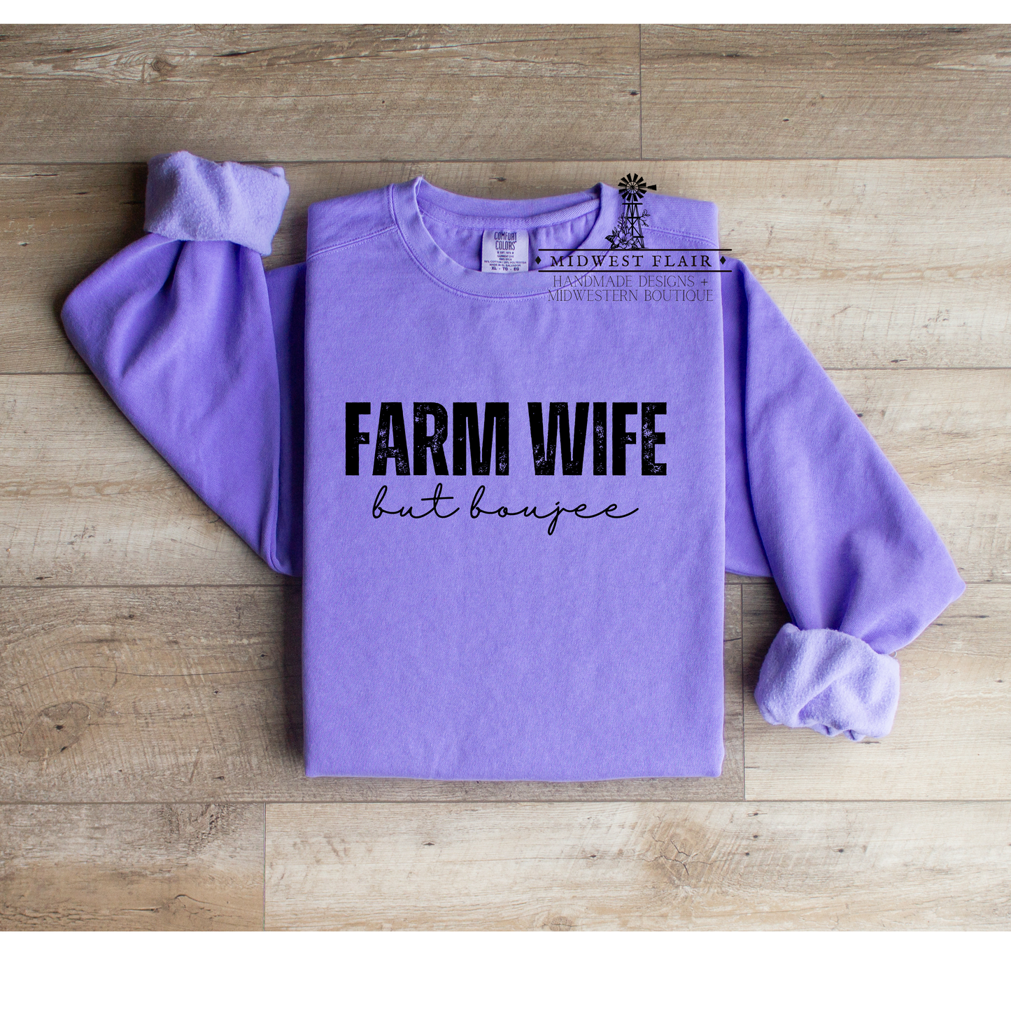 Farm Wife But Boujee- Crewneck [multiple colors]