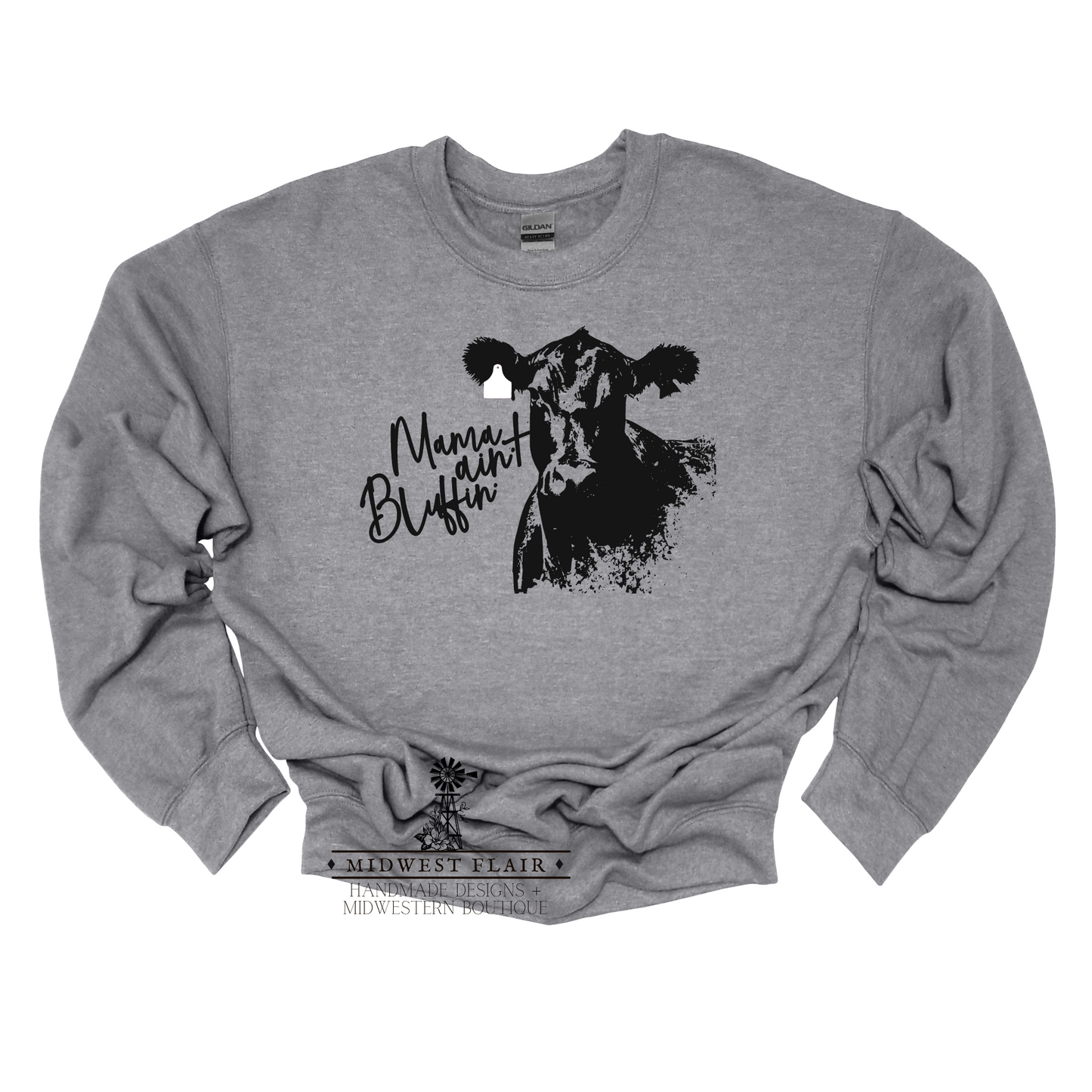 Mama Ain't Bluffin'  - Crewneck