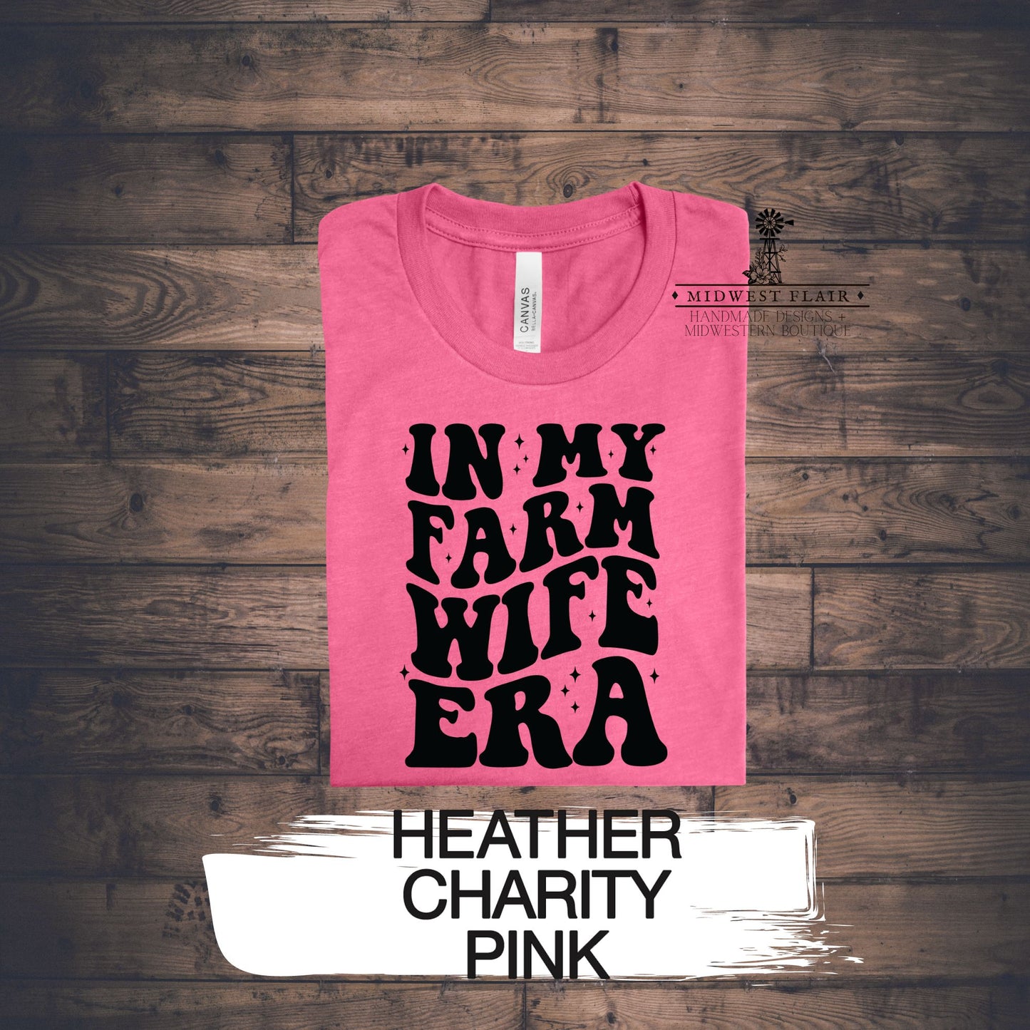 In My Farm Wife Era- T Shirt [Choose Your Shirt Color]