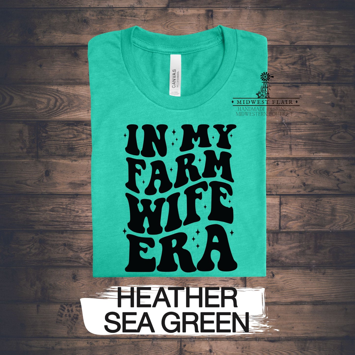 In My Farm Wife Era- T Shirt [Choose Your Shirt Color]