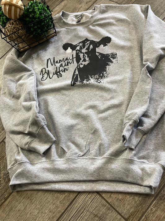 Mama Ain't Bluffin'  - Crewneck