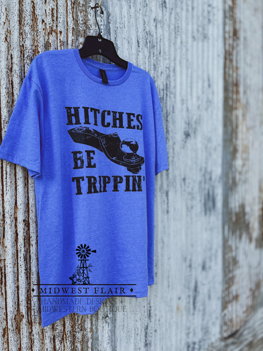 Hitches Be Trippin - T-Shirt